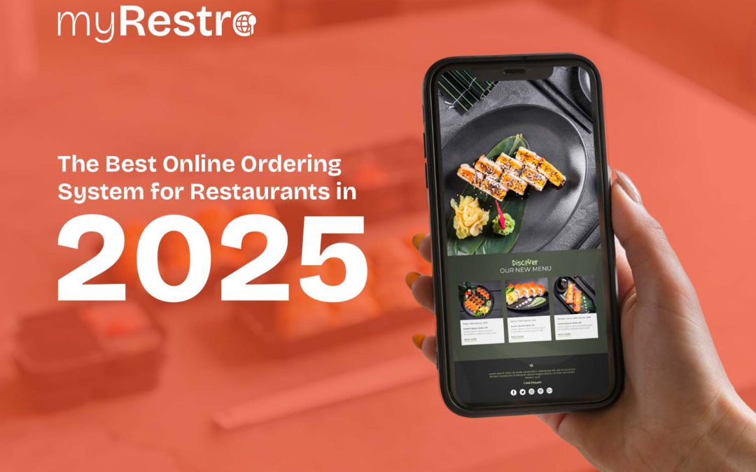 Why myRestro is the Best Online Ordering System for Restaurants in 2025